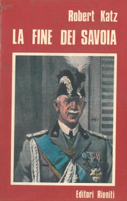La fine dei Savoia - Robert Katz - copertina