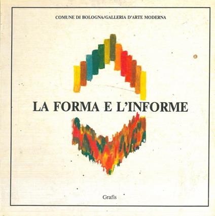 La forma e l'informe - Flavio Caroli - copertina