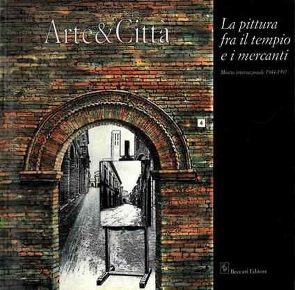 La pittura fra il tempo e i mercanti. 1944. 1997. Con scritti di Giorgio Celli e Toni Toniato - Giuseppe Cordoni - copertina