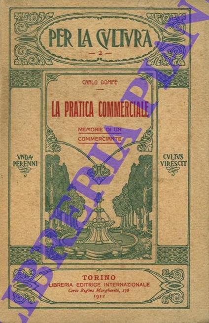 La pratica commerciale. Memorie di un commerciante - Carlo Dompé - copertina