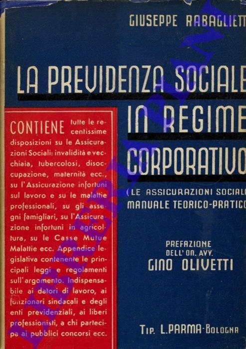 La Previdenza Sociale in regime corporativo. Prefazione dell'On. Avv. Gino Olivetti - Giuseppe Rabaglietti - copertina