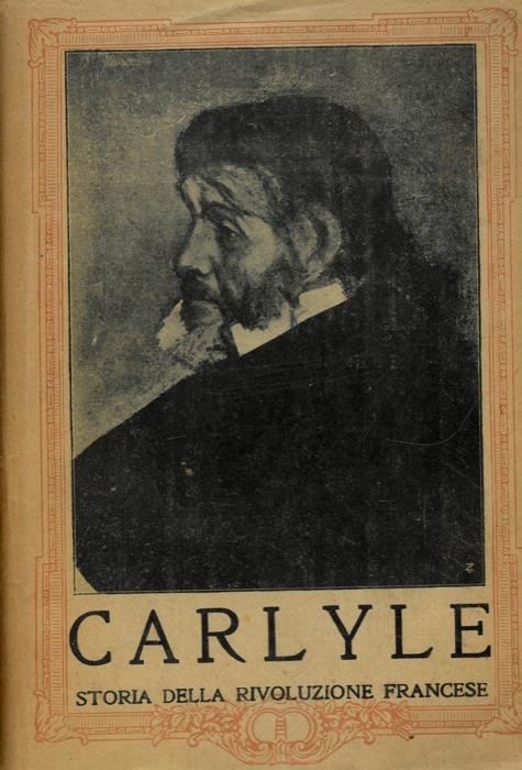 La Rivoluzione Francese. Traduzione di Ernestina Ciccotti-D'Errico. Precede un saggio di Vittore Cherbuliez - Thomas Carlyle - copertina