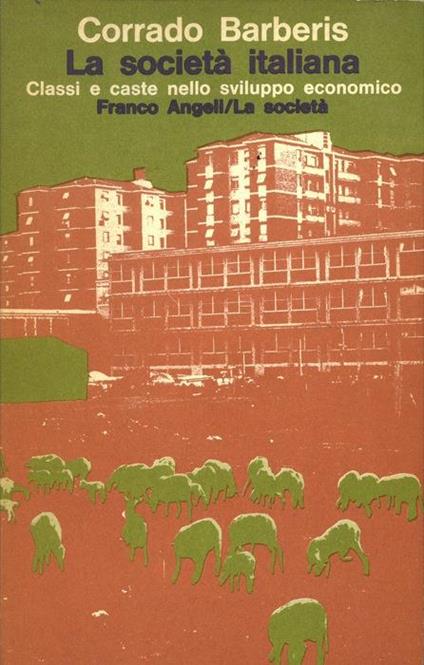 La società italiana. Classi e caste nello sviluppo economico - Carlo Barberis - copertina