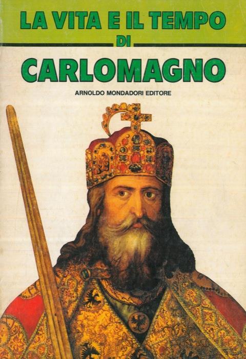 La vita e il tempo di Carlo Magno - Giancarlo Buzzi - copertina