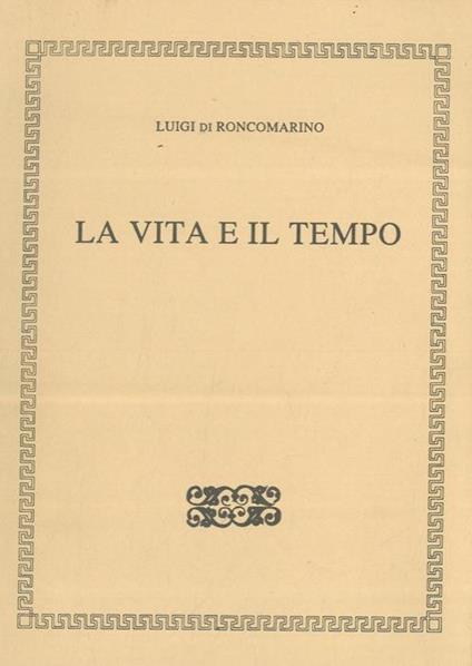 La vita e il tempo - Luigi Roncomarino - copertina