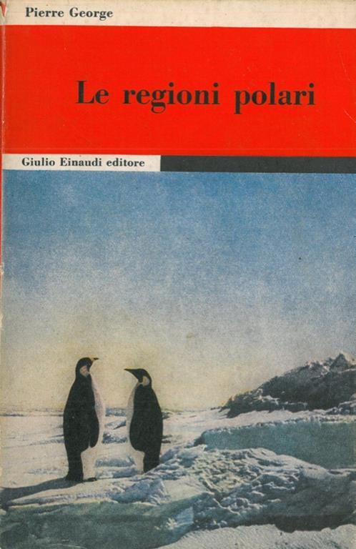 Le regioni polari - Pierre George - copertina