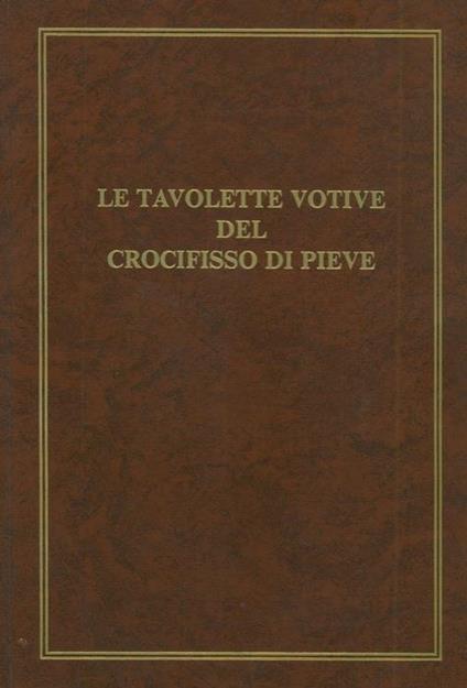Le tavole votive del crocifisso di Pieve - copertina