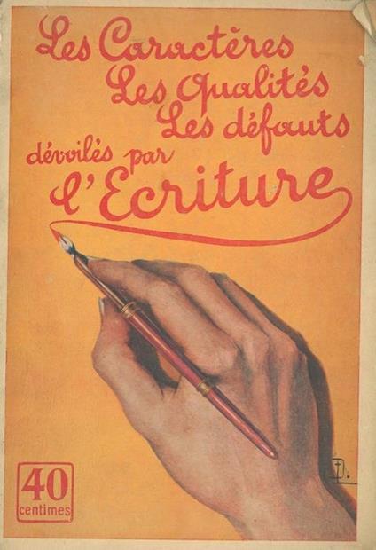 Les caractèrs, les qualitiès, les défauts dévoilés par l'écriture - D. Leser - copertina