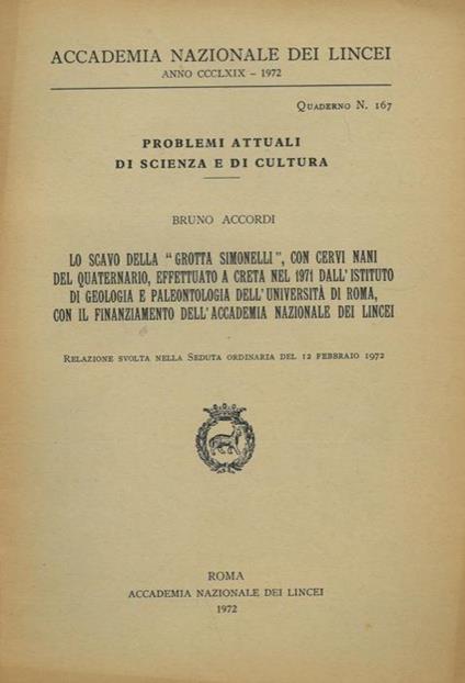 Lo scavo della «Grotta Simonelli», con cervi nani del Quaternario effettuato a Creta nel 1971. .. - Bruno Accordi - copertina