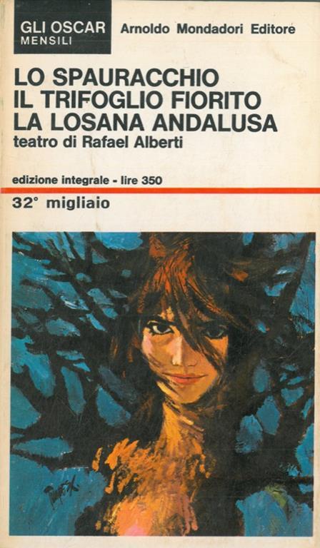 Lo spauracchio. Il trifoglio fiorito. La Losana andalusa - Rafael Alberti - copertina