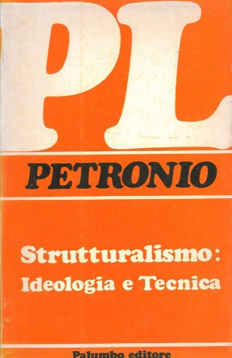 Lo strutturalismo fra ideologia e tecnica - Giuseppe Petronio - copertina