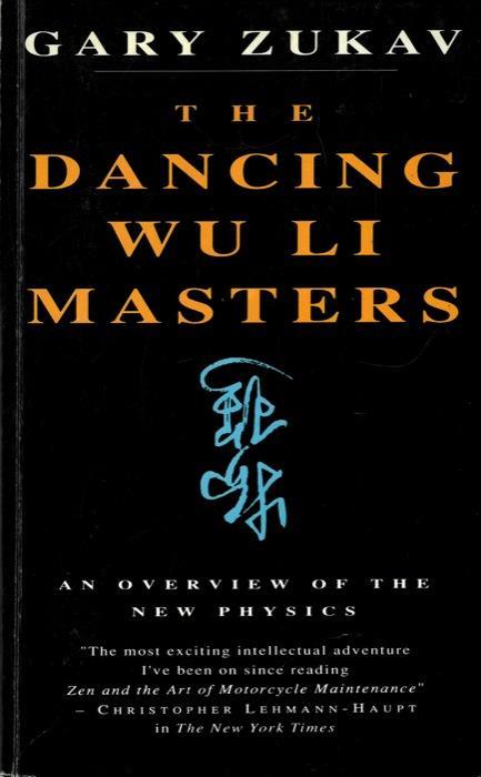 The Dancing wu li Masters. An Overview of the New Physics - Gary Zukav - copertina