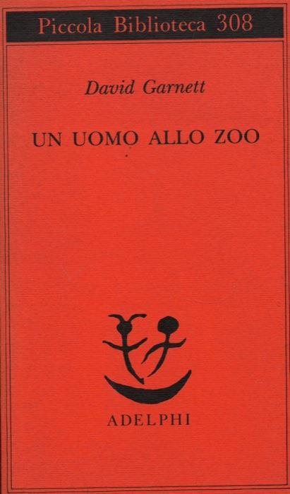 Un uomo allo zoo - David Garnett - copertina