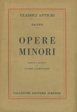 Opere minori. Dialogo degli oratori - Vita di Agricola - Germania. Tradotte e illustrate da Cesare Giarratano
