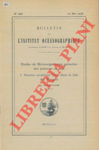 Etudes de Microorganismes parasites des poissions de mer. I. Nosema ovoideum Thél. dans une foie des Rougets