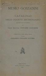 Catalogo degli oggetti archeologici raccolti ed illustrati dal Conte Senatore Giovanni Gozzadini