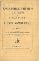 Il Quadrilatero, La Valle del Po e il Trentino. - confine orientale d'Italia