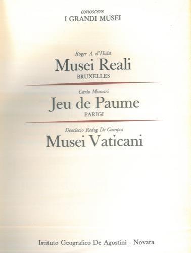 Musei Reali. Bruxelles. Jeu de Paume. Parigi. Musei Vaticani - Carlo Munari,Deoclecio Redig De Campos,Roger A. D'hulst - copertina