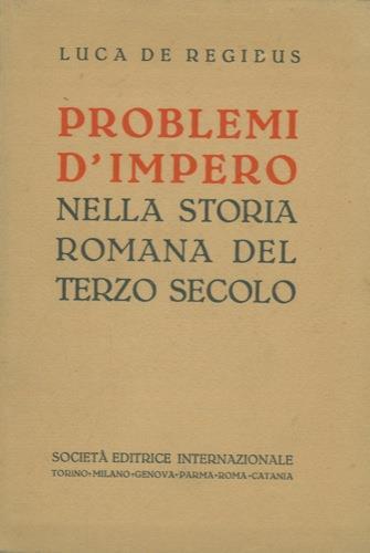 Problemi d' Impero nella storia romana del terzo secolo - Luca De Regibus - copertina