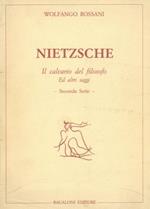 Nietzsche. Il calvario del filosofo ed altri saggi