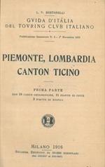 Piemonte, Lombardia, Canton Ticino. Prima parte