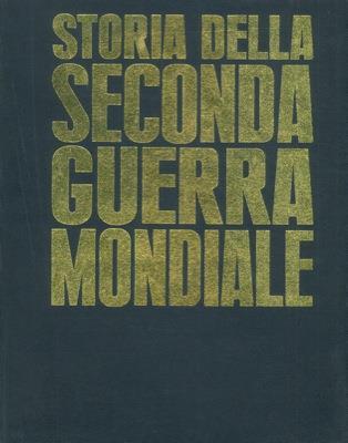 Storia della seconda guerra mondiale - Angelo Solmi - copertina