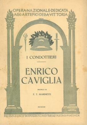 Enrico Caviglia. (I condottieri) - Filippo T. Marinetti - copertina