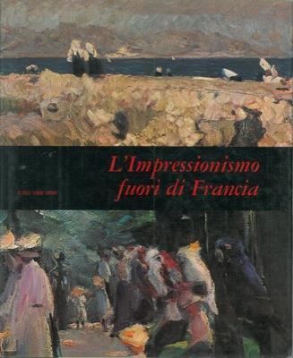 L' Impressionismo fuori di Francia - Anna Maria Damigella - copertina