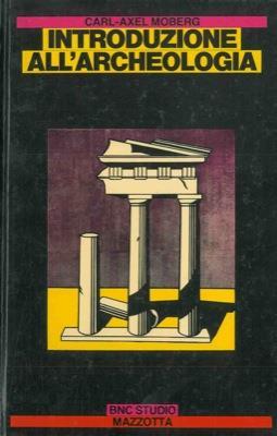 Introduzione all'archeologia - Carl-Axel Moberg - copertina