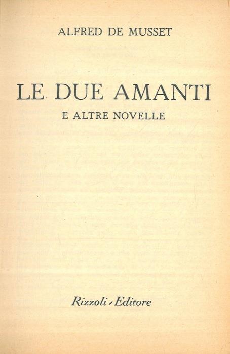 Le due amanti e altre novelle - Alfred de Musset - copertina
