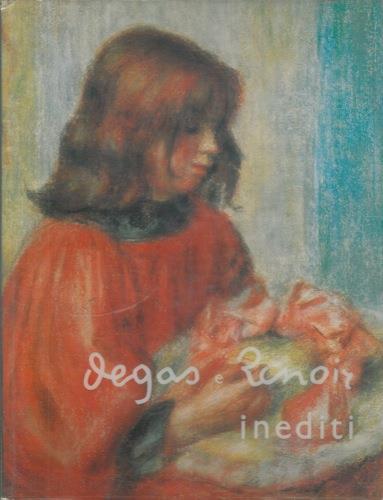 Degas e Renoir inediti - Denis Rouart,Momcilo Stevanovic - copertina