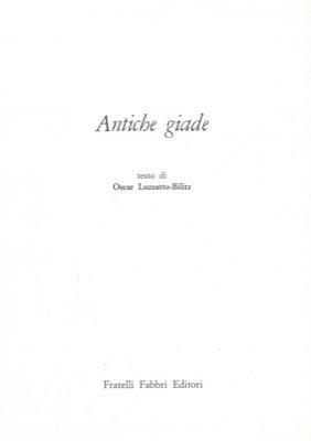 Antiche giade - Oscar Luzzatto Bilitz - copertina