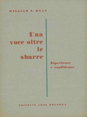 Una voce oltre le sbarre. (Esperienze e confidenze) - copertina