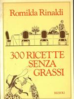 300 ricette senza grassi