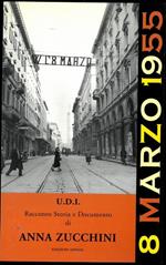 8 marzo 1955. Racconto, storia. documento. Prefazione di Miriam Mafai