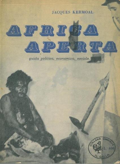 Africa aperta. Guida politica, economica, sociale - Jacques Kermoal - copertina