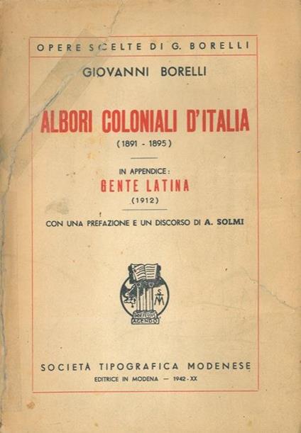 Albori coloniali d'Italia (1891-1895). In appendice: Gente latina (1912) - Giovanni Borelli - copertina