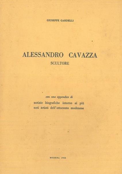 Alessandro Cavazza scultore - Giuseppe Gardelli - copertina
