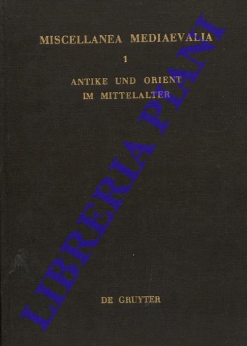 Anike und Orient im Mittelalter. Vortrage der Kolner Medieaevistentagungen 1956-1959