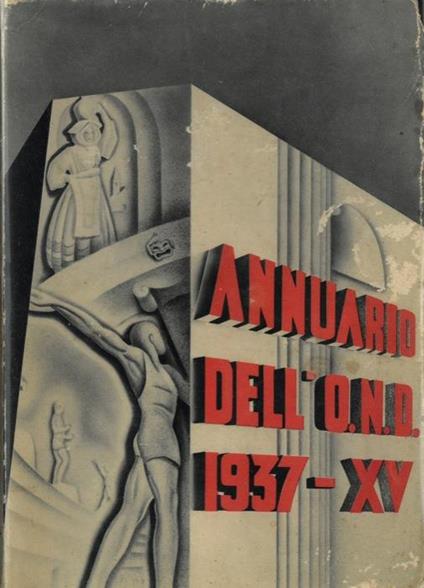 Annuario dell' O.N.D. (Opera Nazionale Dopolavoro) 1937-XX - copertina