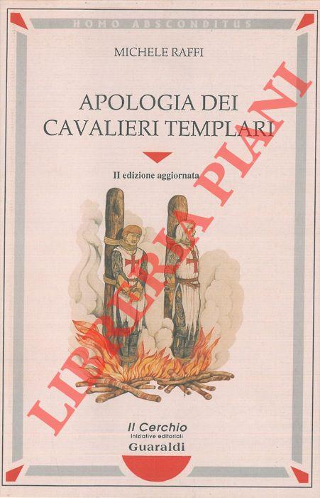 Apologia dei cavalieri templari. Analisi storico-giuridica di un celebre processo inquisitorio