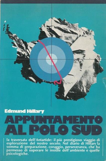 Appuntamento al Polo Sud - Edmund Hillary - copertina
