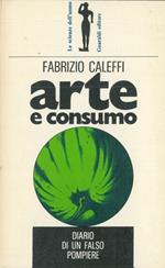 Arte e consumo. Diario di un falso pompiere