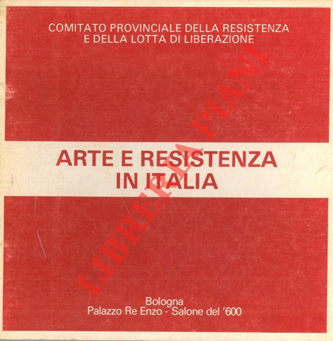 Arte e resistenza in Italia. Catalogo mostra, Bologna, 1980