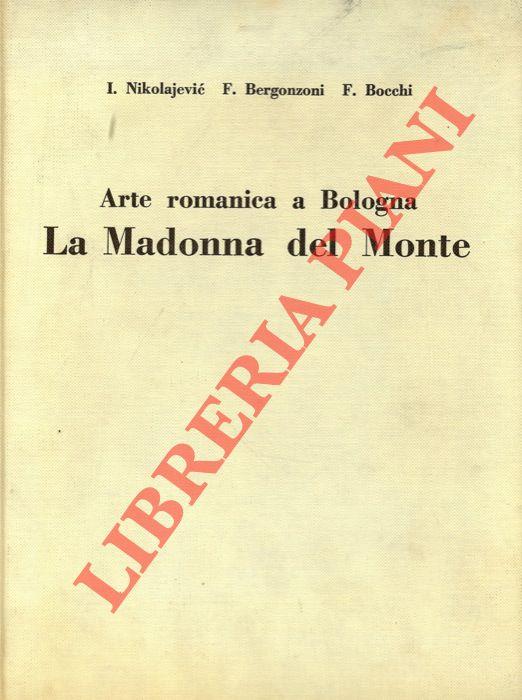 Arte romanica a Bologna. La Madonna del Monte