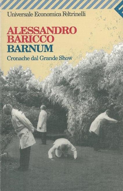 Barnum. Cronache dal Grande Show - Alessandro Baricco - copertina