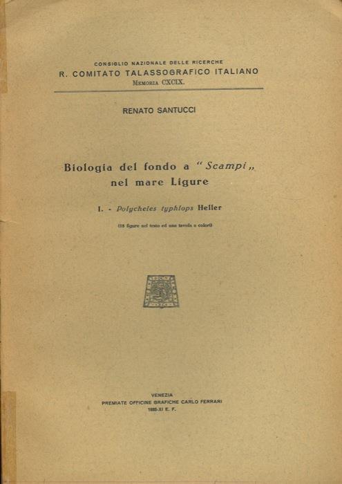 Biologia del fondo a "scampi" nel Mare Ligure. I. Polichetes typhlops Heller - Renato Santucci - copertina