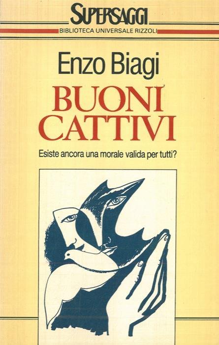 Buoni. Cattivi - Enzo Biagi - copertina