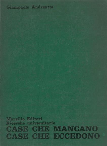 Case che mancano. Case che eccedono - Giampaolo Andreatta - copertina