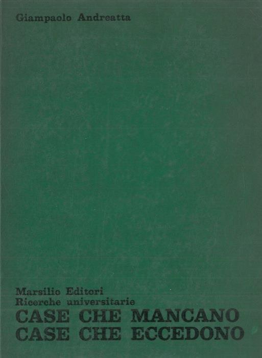 Case che mancano. Case che eccedono - Giampaolo Andreatta - copertina
